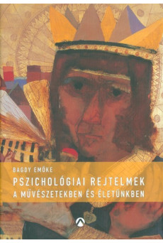 Pszichológiai rejtelmek /A művészetekben és életünkben