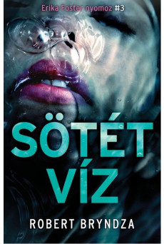 Sötét víz - Erika Foster nyomoz 3.
