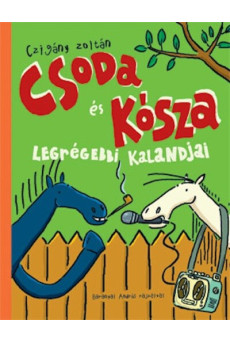 Csoda és Kósza legrégebbi kalandjai (új kiadás)