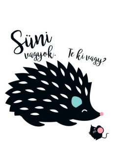 Süni vagyok. Te ki vagy?