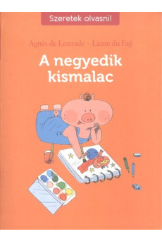 A negyedik kismalac /Szeretek olvasni!