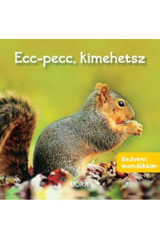 Ecc, pecc, kimehetsz - Kedvenc mondókáim (2. kiadás)