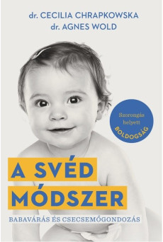 A svéd módszer - Babavárás és csecsemőgondozás