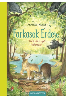 Farkasok Erdeje - Tara és Lupó kalandjai