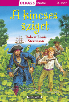 A kincses sziget - Olvass velünk! (3. szint)