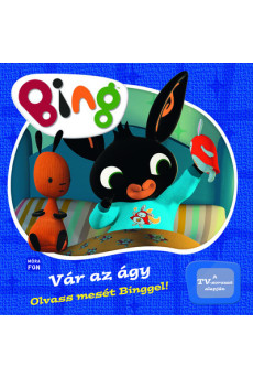 Bing - Vár az ágy!  - Olvass mesét Binggel! - Olvass mesét Binggel!