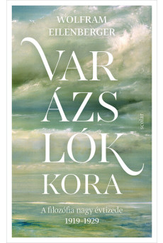 Varázslók kora - A filozófia nagy évtizede 1919–1929
