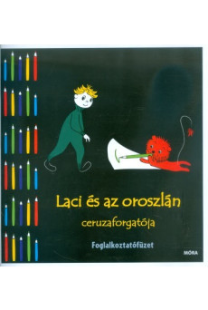 Laci és az oroszlán ceruzaforgatója /Foglalkoztatófüzet
