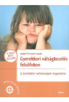 Gyerekkori válságkezelés felsőfokon /A fejlődési nehézségek legyőzése