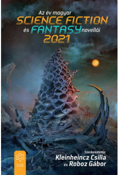 Az év magyar science fiction és fantasy novellái 2021