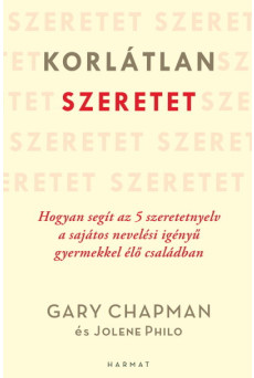 Korlátlan szeretet - Hogyan segít az 5 szeretetnyelv a sajátos nevelési igényű gyermekkel élő családban