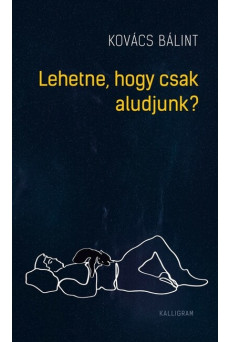 Lehetne, hogy csak aludjunk