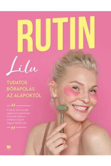 Rutin - Tudatos bőrápolás az alapoktól