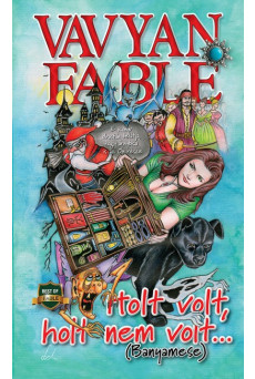 Holt volt, holt nem volt... (Banyamese)