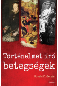 Történelmet író betegségek - Az ókortól napjainkig (e-könyv)