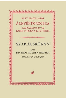 Árnyékporocska - Kner Piroska élete és receptjei