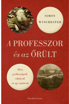 A professzor és az őrült - Mese gyilkosságról, tébolyról és egy szótárról (e-könyv)