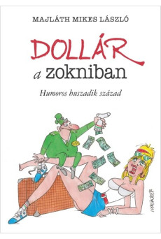Dollár a zokniban - Humoros huszadik század