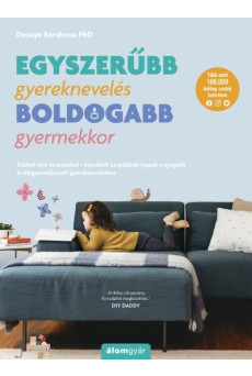 Egyszerűbb gyereknevelés - boldogabb gyermekkor