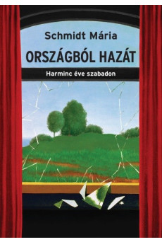 Országból hazát - Harminc éve szabadon