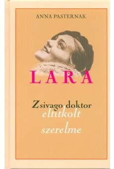 Lara - Zsivago doktor eltitkolt szerelme