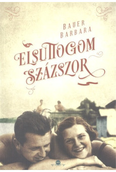 Elsuttogom százszor