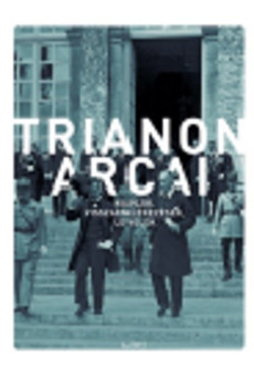 Trianon arcai /Naplók, visszaemlékezések, levelek