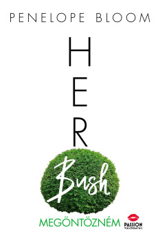Her Bush - Megöntözném (e-könyv)