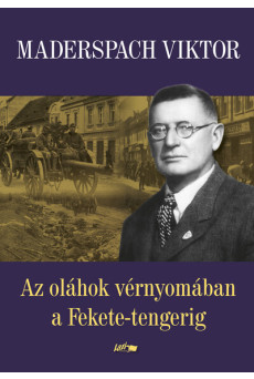 Az oláhok vérnyomában a Fekete-tengerig (új kiadás)