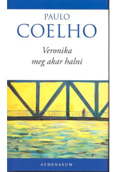 Veronika meg akar halni