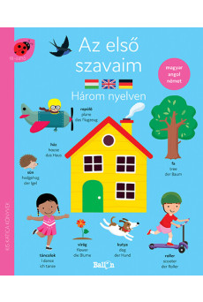 Az első szavaim - Három nyelven - Kis Katica Könyvek