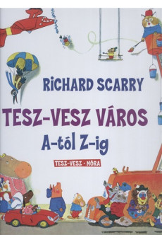 Tesz-Vesz város A-tól Z-ig