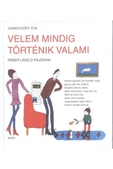 Velem mindig történik valami