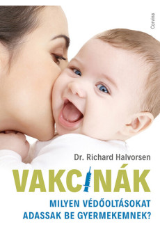 Vakcinák - Milyen védőoltásokat adassak be gyermekemnek?