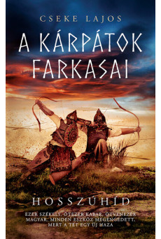 Hosszúhíd - A Kárpátok farkasai (új kiadás)