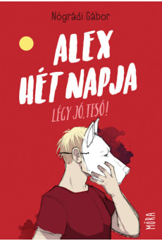 Alex hét napja - Légy jó, tesó! (új kiadás)