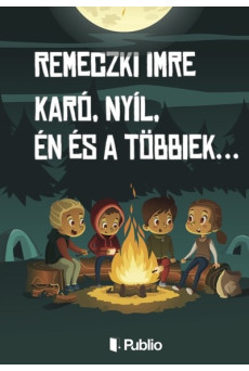 Karó, Nyíl, Én és a többiek…