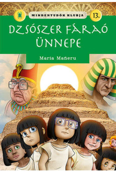 Mindentudók klubja 13. - Dzsószer fáraó ünnepe