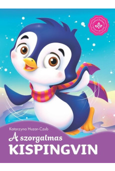 A szorgalmas kispingvin - Kedvenc állatmeséim