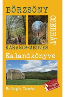 A Börzsöny és a Cserhát kalandkönyve - Karancs Medves