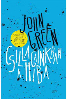 Csillagainkban a hiba (új kiadás)