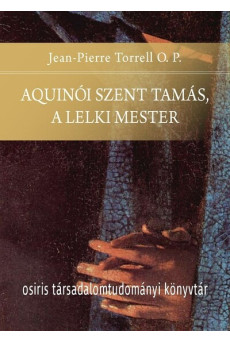 Aquinói Szent Tamás, a lelki mester - Osiris Társadalomtudományi Könyvtár