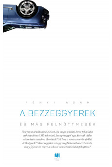 A bezzeggyerek és más felnőttmesék (e-könyv)