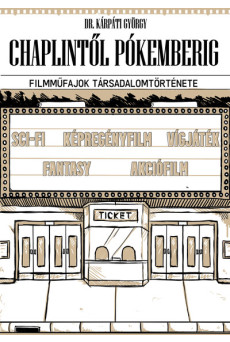 Chaplintől Pókemberig - Filmműfajok társadalomtörténete