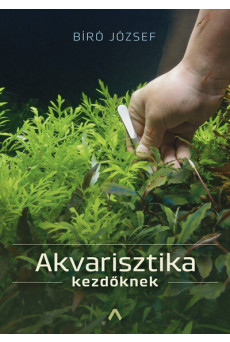 Akvarisztika kezdőknek (új kiadás)
