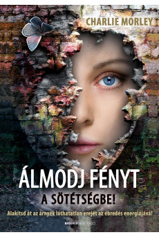 Álmodj fényt a sötétségbe (e-könyv)