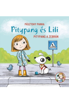 Pitypang a zebrán - Pitypang és Lili (új kiadás)