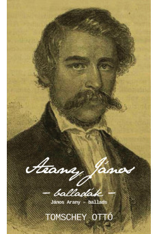 Arany János – balladák – János Arany – ballads (e-könyv)