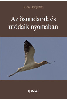 Az ősmadarak és utódaik nyomában (e-könyv)