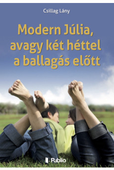 Modern Júlia, avagy két héttel a ballagás előtt (e-könyv)